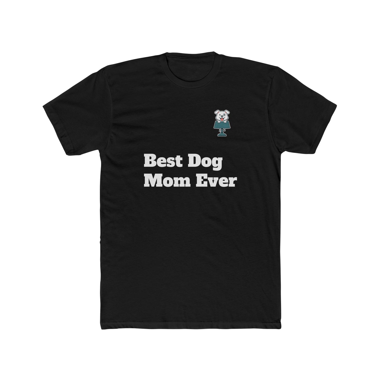 Best Dog Mom Ever Unisex